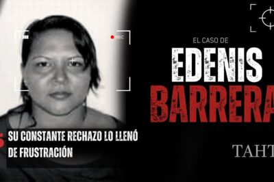 El trágico final de Edenis barrera | Criminalista Nocturno